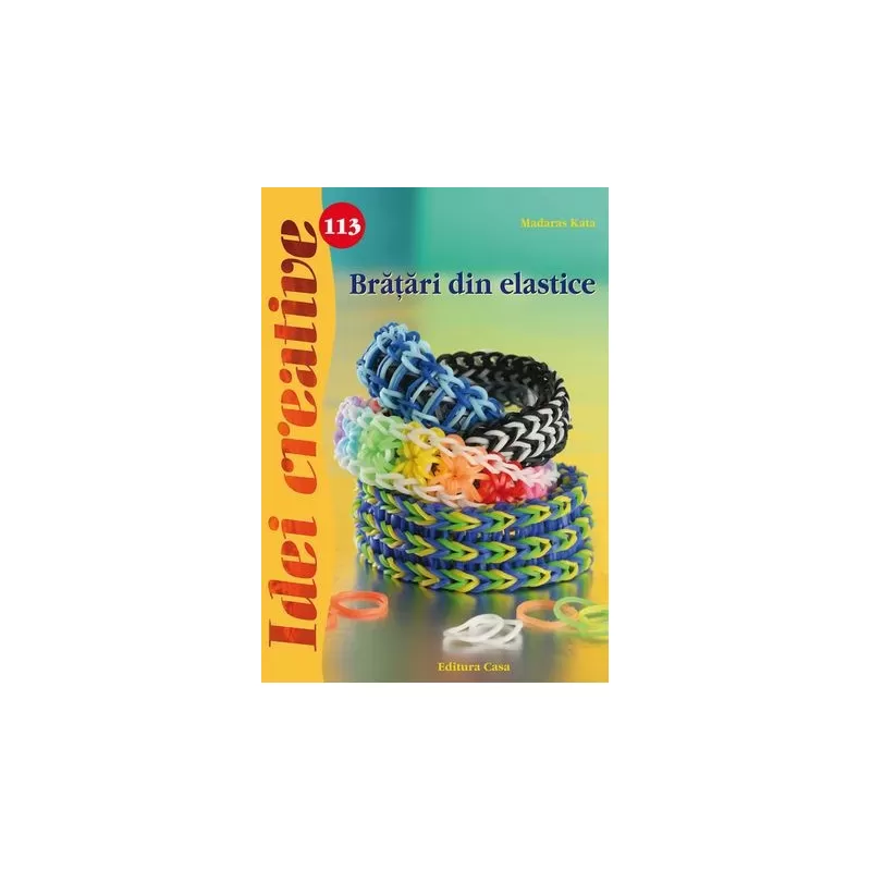 Bratari din elastice Bratari din elastice