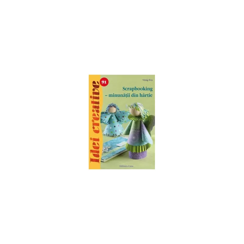 Scrapbooking - minunatii din hartie Scrapbooking - minunatii din hartie